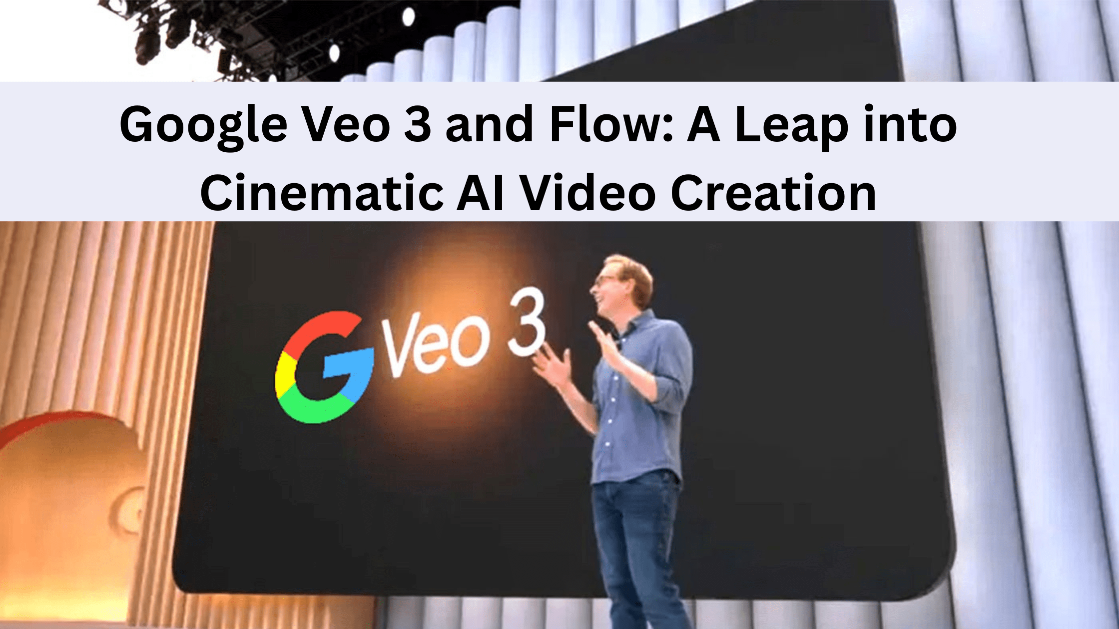 Google Veo 3 and Flow A Leap into Cinematic AI Video Creation
